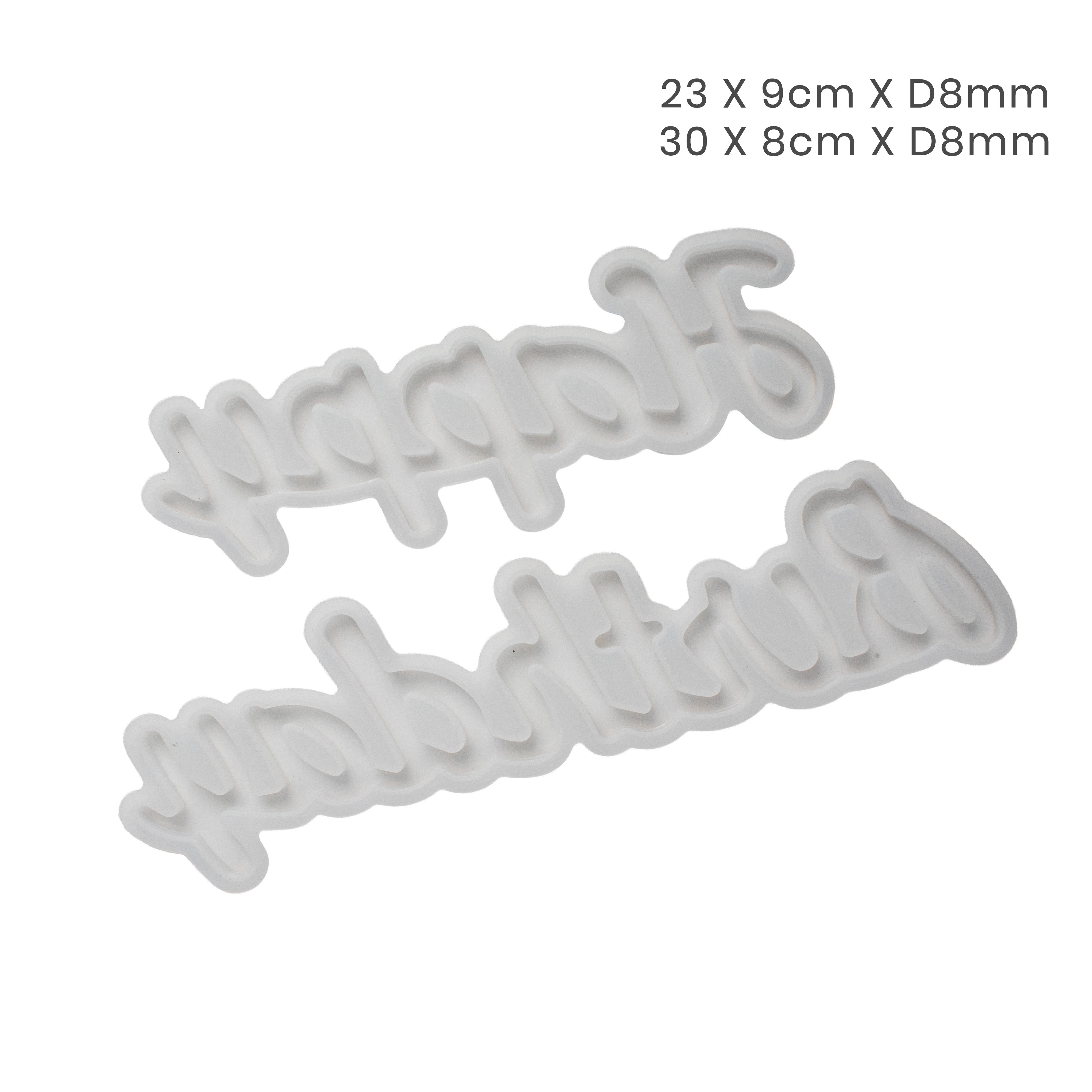 Silicone Mould Happy Birthday 23 X 9cm X D8mm X 30 X 8cm X D8mm 1pc
